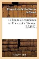Liberte de Conscience En France Et A l'Etranger