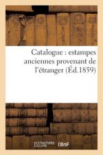 Catalogue: Estampes Anciennes Provenant de l'Etranger