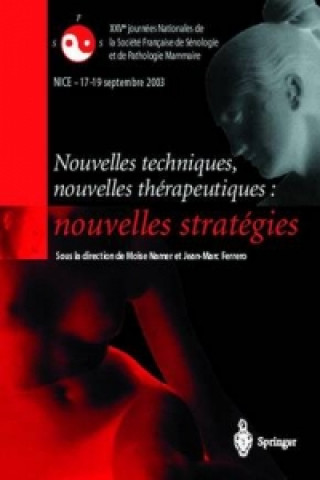 Nouvelles Techniques, Nouvelles Therapeutiques: Nouvelles Strategies