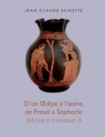 D'un OEdipe a l'autre, de Freud a Sophocle