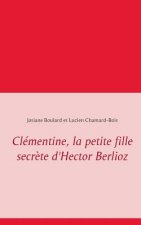 Clementine, la petite fille secrete d'Hector Berlioz