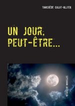 jour, peut-etre...