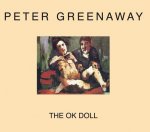 Peter Greenaway - the Ok Doll