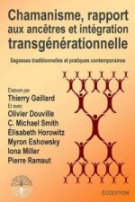 Chamanisme, Rapport Aux Ancetres Et Integration Transgenerationnelle