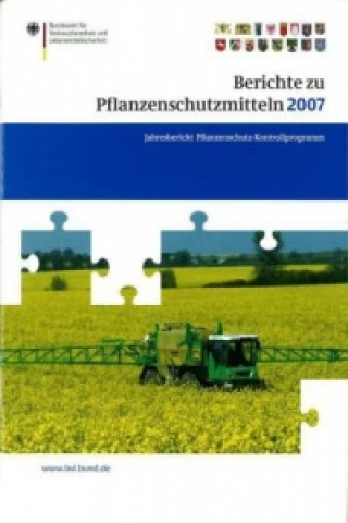 Berichte zu Pflanzenschutzmitteln 2007