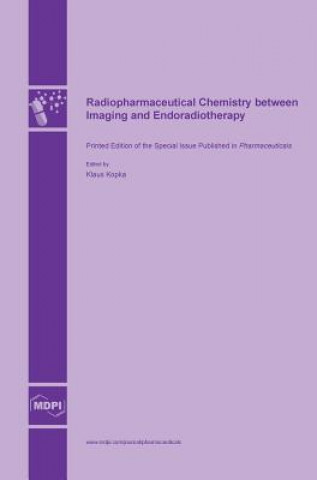 Radiopharmaceutical Chemistry between Imaging and Endoradiotherapy