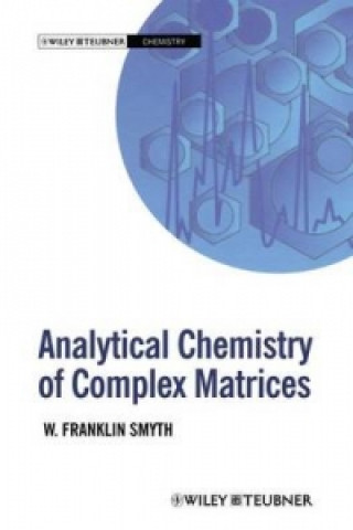Analytical Chemistry of Complex Matrices:(Chemistry)