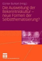 Ausweitung Der Bekenntniskultur - Neue Formen Der Selbstthematisierung?