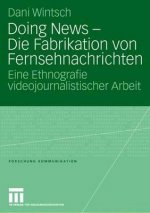 Doing News - Die Fabrikation Von Fernsehnachrichten