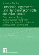 Entscheidungsmacht Und Handlungskontrolle Am Lebensende