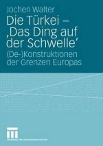 Die Turkei - 'das Ding Auf Der Schwelle'