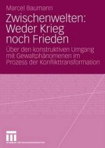 Zwischenwelten: Weder Krieg Noch Frieden