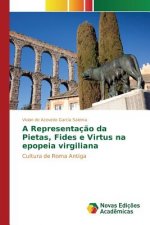 Representacao da Pietas, Fides e Virtus na epopeia virgiliana
