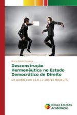 Desconstrucao Hermeneutica no Estado Democratico de Direito