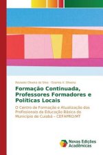 Formacao Continuada, Professores Formadores e Politicas Locais
