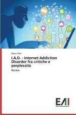 I.A.D. - Internet Addiction Disorder fra critiche e perplessita