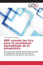 ABP usando las tics para la ensenanza aprendizaje de la estadistica