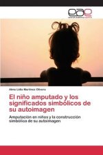 nino amputado y los significados simbolicos de su autoimagen