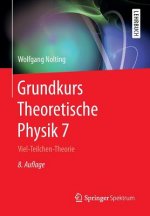 Grundkurs Theoretische Physik 7