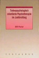 Tiefenpsychologisch orientierte Psychotherapie im Justizvollzug
