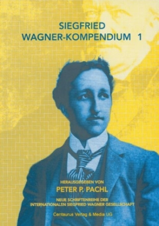 Siegfried Wagner-Kompendium I