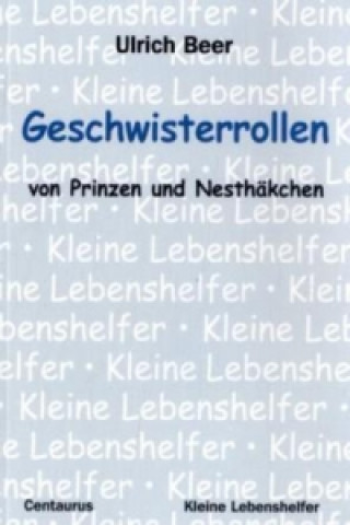 Geschwisterrollen - von Prinzen und Nesthakchen