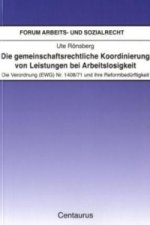 Die gemeinschaftsrechtliche Koordinierung von Leistungen bei Arbeitslosigkeit