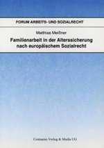 Familienarbeit in der Alterssicherung nach europaischem Sozialrecht