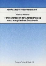 Familienarbeit in der Alterssicherung nach europaischem Sozialrecht