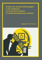 Analyse Der Neueren Entwicklung in Der Ausbildung Von Technischen Lehrern Fur Die Berufsausbildung in Vietnam