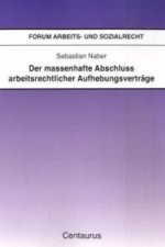 Der massenhafte Abschlu arbeitsrechtlicher Aufhebungsvertrage