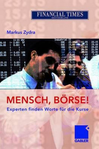 Mensch, Boerse!