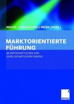 Marktorientierte Fuhrung im wirtschaftlichen und gesellschaftlichen Wandel