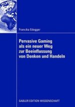 Pervasive Gaming ALS Ein Neuer Weg Zur Beeinflussung Von Denken Und Handeln