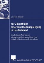 Zur Zukunft Der Externen Rechnungslegung in Deutschland