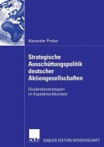 Strategische Ausschuttungspolitik Deutscher Aktiengesellschaften