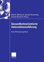 Gesundheitsorientierte Unternehmensfuhrung