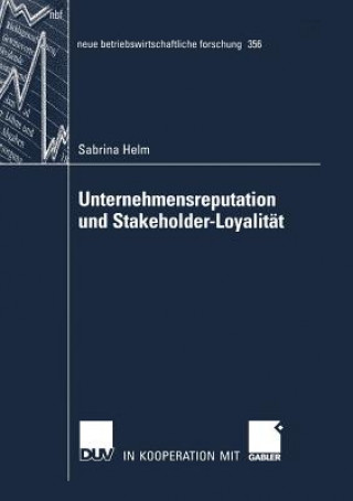 Unternehmensreputation Und Stakeholder-Loyalitat