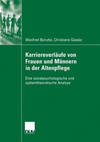 Karriereverlaufe Von Frauen Und Mannern in Der Altenpflege