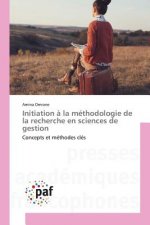Initiation A La Methodologie de la Recherche En Sciences de Gestion