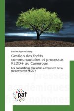 Gestion Des Forets Communautaires Et Processus Redd+ Au Cameroun
