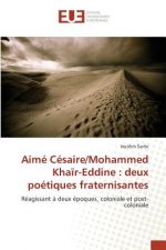Aime Cesaire/Mohammed Khair-Eddine