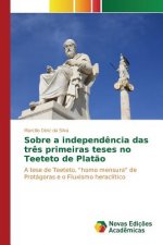Sobre a independencia das tres primeiras teses no Teeteto de Platao