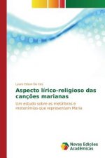Aspecto lirico-religioso das cancoes marianas