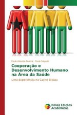 Cooperacao e Desenvolvimento Humano na Area da Saude