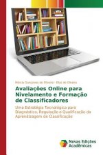 Avaliacoes Online para Nivelamento e Formacao de Classificadores