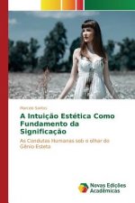 Intuicao Estetica Como Fundamento da Significacao