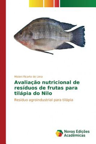 Avaliacao nutricional de residuos de frutas para tilapia do Nilo