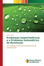 Problemas Isoperimetricos e o Problema Isolumetrico de Revolucao