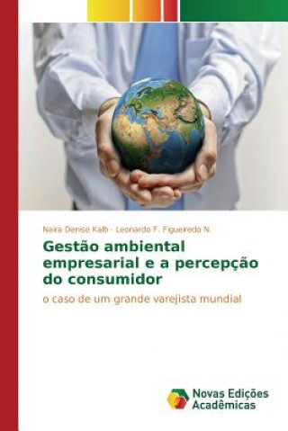 Gestao ambiental empresarial e a percepcao do consumidor